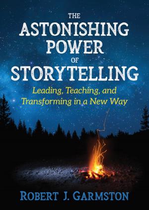 Cover of the book The Astonishing Power of Storytelling by Dr. Lynn Butler-Kisber