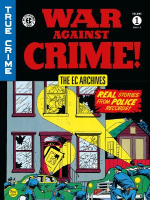 Cover of the book The EC Archives: War Against Crime Volume 1 by Mike Mignola