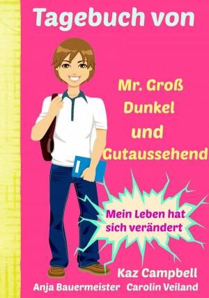 bigCover of the book Tagebuch von Mr. Groß, Dunkel und Gutaussehend by 