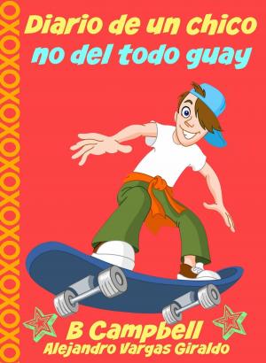 Cover of the book Diario de un chico no del todo guay by Katrina Kahler, John Zakour