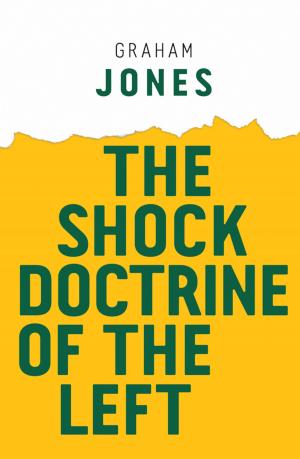Cover of the book The Shock Doctrine of the Left by Jutta Rump, Silke Eilers, Lisa-Marie Kreis, David Zapp