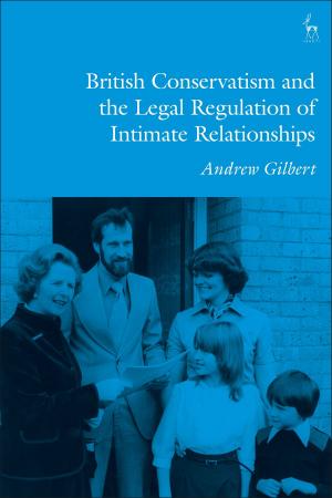 Cover of the book British Conservatism and the Legal Regulation of Intimate Relationships by Sara Banerji