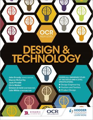 Cover of the book OCR Design and Technology for AS/A Level by Keith Pledger, Joe Petran, Gareth Cole