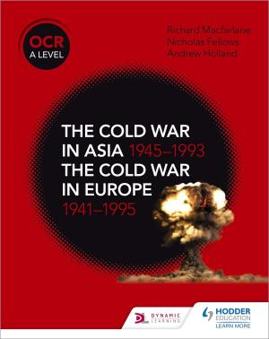 Book cover of OCR A Level History: The Cold War in Asia 1945-1993 and the Cold War in Europe 1941-95