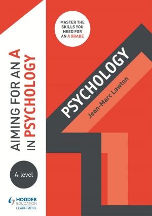 Cover of the book Aiming for an A in A-level Psychology by Dale Scarboro