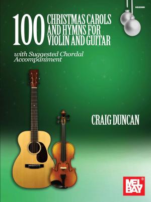 Cover of the book 100 Christmas Carols and Hymns for Violin and Guitar by Costel Puscoiu