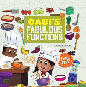 Cover of the book Gabi's Fabulous Functions by Michael Anthony Steele