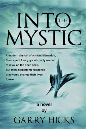 Cover of the book Into the Mystic by Richard de Montebello