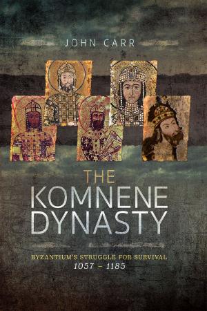 Cover of the book The Komnene Dynasty by Martin Middlebrook