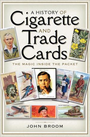 Cover of the book A History of Cigarette and Trade Cards by Roger Moorhouse