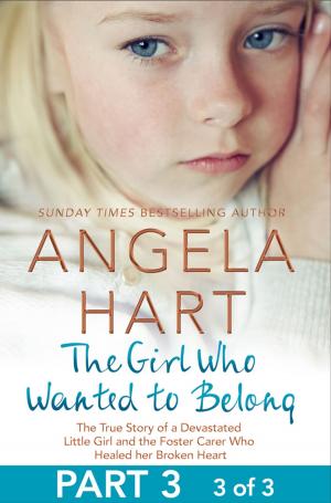 Cover of the book The Girl Who Wanted to Belong Part 3 of 3 by Chris Lambrianou, Robin Mcgibbon