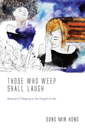 Cover of the book Those Who Weep Shall Laugh by Tony Blair