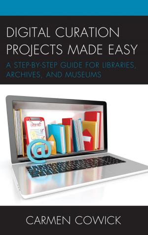 Cover of the book Digital Curation Projects Made Easy by Debra K. Wellman, Cathy Y. Kim, Lynn Columba, Alden J. Moe