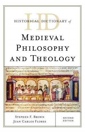 Cover of the book Historical Dictionary of Medieval Philosophy and Theology by Richard Bradshaw, Juan Fandos-Rius