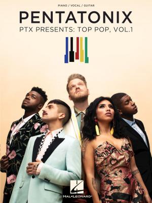 Cover of the book Pentatonix - PTX Presents: Top Pop, Vol. 1 Songbook by Claude-Michel Schonberg