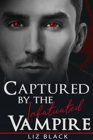 Cover of the book Captured by the Infatuated Vampire by Barbara Graneris