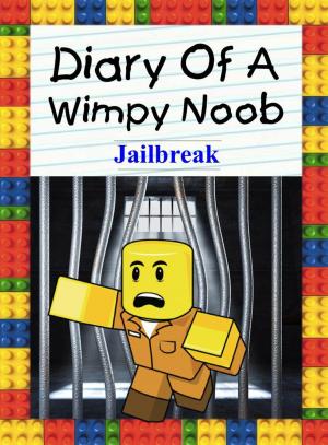 Cover of Diary Of A Wimpy Noob: Jailbreak