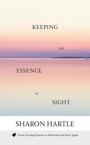 Cover of the book Keeping the Essence in Sight by Dennis Goodman, Alan Knight