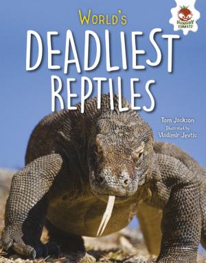 Cover of the book World's Deadliest Reptiles by Catherine M. Andronik, Karen Latchana Kenney