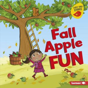 Cover of the book Fall Apple Fun by Jon M. Fishman