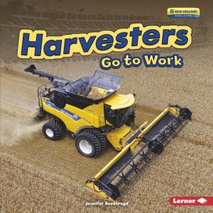 Cover of the book Harvesters Go to Work by Sara E. Hoffmann