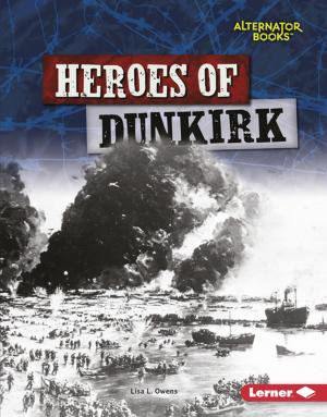 Cover of the book Heroes of Dunkirk by Lisa Bullard