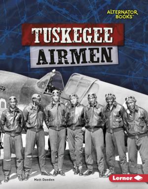 Cover of the book Tuskegee Airmen by Heather E. Schwartz