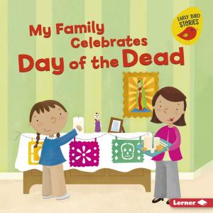 Cover of the book My Family Celebrates Day of the Dead by Nancy Furstinger