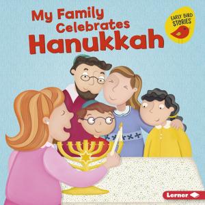 Cover of the book My Family Celebrates Hanukkah by Marcia Amidon Lusted
