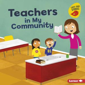 Cover of the book Teachers in My Community by Brent Chartier, Patrick Jones