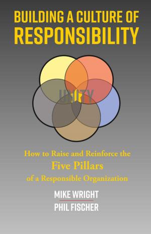 Cover of the book Building a Culture of Responsibility by Shiron Vick, Joachiem Vick, Micaiah Vick, Zechariah Vick