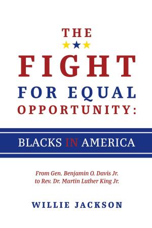 Cover of the book The Fight for Equal Opportunity: Blacks in America by Kirby Lee Davis