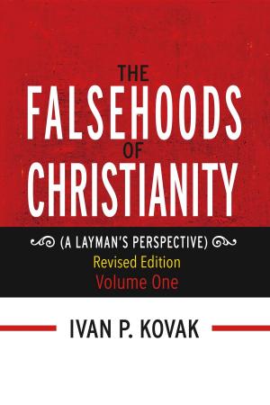 Cover of the book "The Falsehoods of Christianity: Revised Edition Vol-One by Dr  Iyke  Nwambie