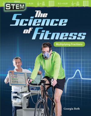 Book cover of STEM The Science of Fitness: Multiplying Fractions