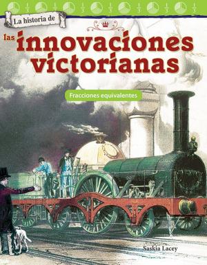 Book cover of La historia de las innovaciones victorianas: Fracciones equivalentes