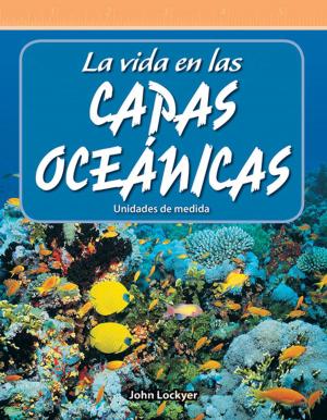 Cover of the book La vida en las capas oceánicas: Unidades de medida by Dawson J. Hunt