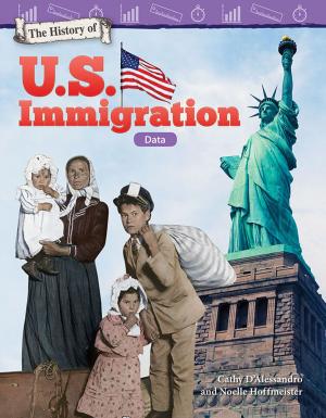 Book cover of The History of U.S. Immigration: Data