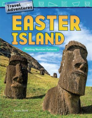 Cover of the book Travel Adventures Easter Island: Plotting Number Patterns by Lindsworth Deer Jr