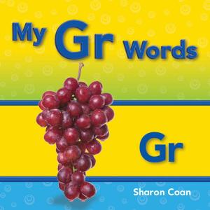 Cover of the book My Gr Words by Serena Haines
