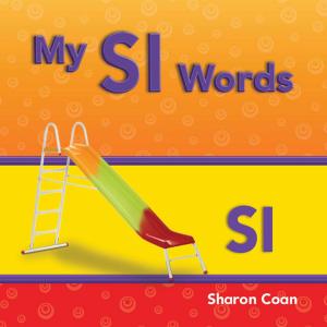 Cover of the book My Sl Words by Sharon Coan
