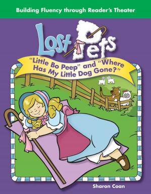 Cover of the book Lost Pets: "Little Bo Peep" and "Where Has My Little Dog Gone?" by Sharon Callen
