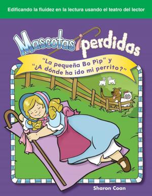 Cover of the book Mascotas perdidas: "La pequeña Bo Pip" y "¿A dónde ha ido my perrito?" by Stephanie Kuligowski