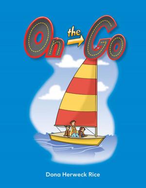 Cover of the book On the Go by Dona Herweck Rice