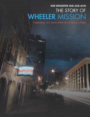 bigCover of the book The Story of Wheeler Mission by 