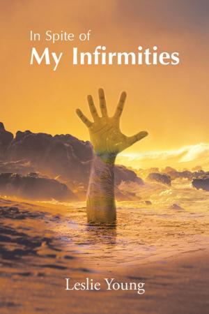Book cover of In Spite of My Infirmities