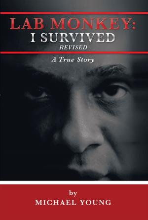 Cover of the book Lab Monkey: I Survived Revised by Joann Ellen Sisco