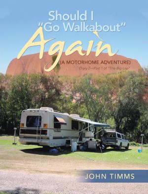 Cover of the book “Should I Go Walkabout” Again (A Motorhome Adventure) by Dr. Evelyn H. Peterson