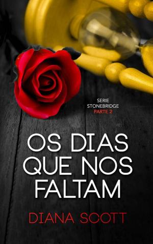Cover of the book Os dias que nos faltam by Diana Scott