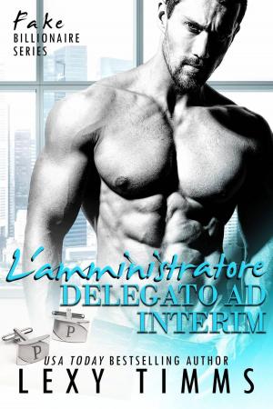 Cover of the book L'amministratore delegato ad interim by Lexy Timms