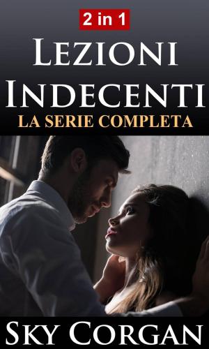Cover of the book Lezioni Indecenti: La Serie Completa by Eugène Sue